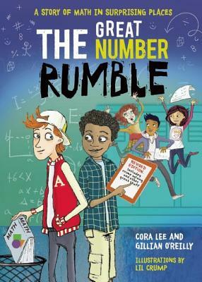 The Great Number Rumble: A Story of Math in Surprising Places by Gillian O'Reilly, Cora Lee