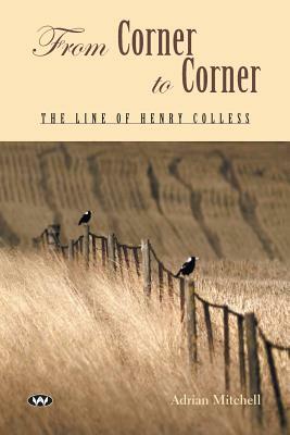 From Corner to Corner: The line of Henry Colless by Adrian Mitchell