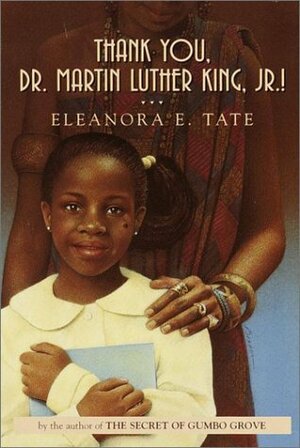 Thank You, Dr. Martin Luther King, Jr.! by Eleanora E. Tate