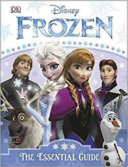 Frozen: The Essential Guide by Barbara Bazaldua