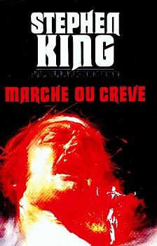 Marche ou crève by Stephen King, Richard Bachman