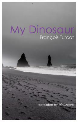 My Dinosaur by Francois Turcot