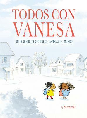 Todos Con Vanesa / I Walk with Vanesa: A Story about a Simple Act of Kindness by Kerascoët
