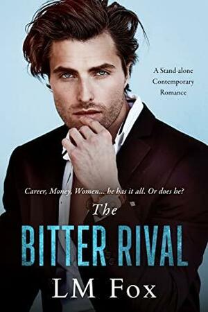The Bitter Rival by L.M. Fox
