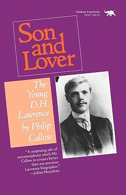 Son and Lover: The Young D.H. Lawrence by Philip Callow