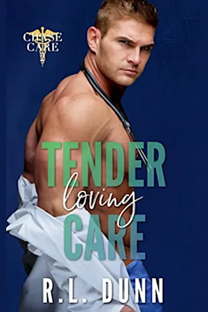 Tender Loving Care  by R.L. Dunn