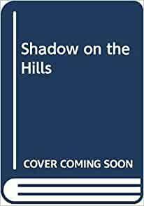 Shadow on the Hills by Colin Thiele