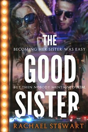 The Good Sister by Rachael Stewart