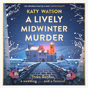 A Lively Midwinter Murder by Katy Watson