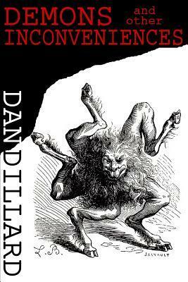 Demons and Other Inconveniences by Dan Dillard