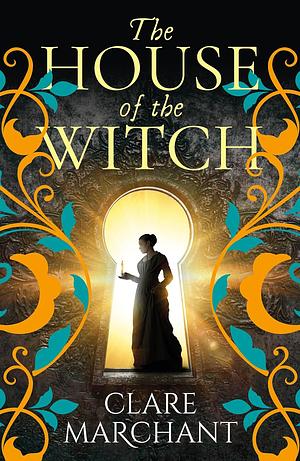 The House of the Witch by Clare Marchant