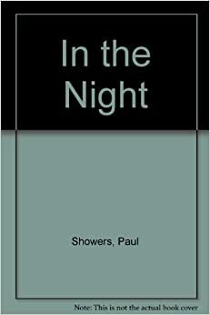 In the Night by Paul Showers