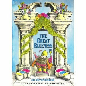 The Great Blueness and Other Predicaments by Arnold Lobel