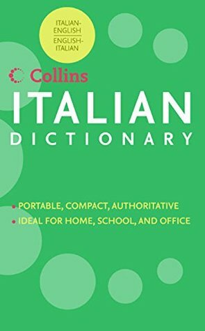 HarperCollins Italian Dictionary: Italian-English/English-Italian by Collins