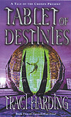 Tablet of Destinies by Traci Harding