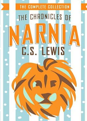 The Chronicles of Narnia: The Complete Collection by C.S. Lewis