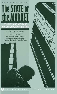 The State or the Market by Robert Bocock, Martin Loney, John H. Clarke