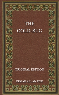 The Gold-Bug - Original Edition by Edgar Allan Poe