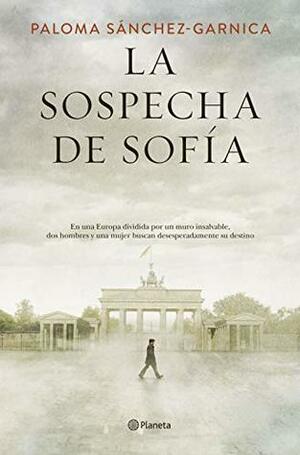La sospecha de Sofía by Paloma Sánchez-Garnica