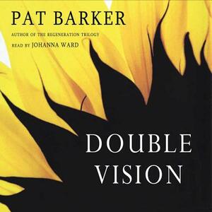 Double Vision by Pat Barker