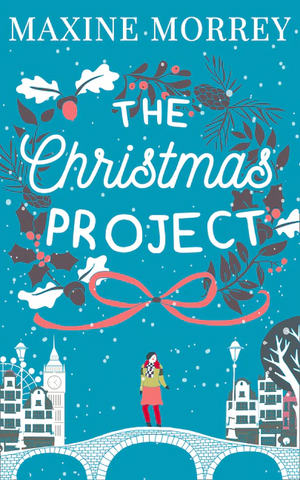 The Christmas Project by Maxine Morrey