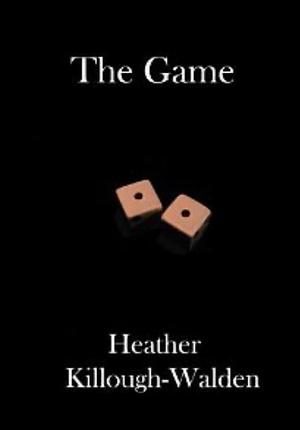 The Game by Heather Killough-Walden