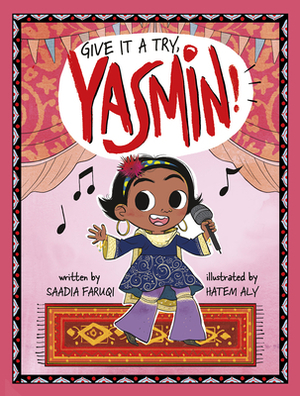 Give It a Try, Yasmin! by Saadia Faruqi