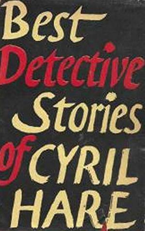 Best Detective Stories of Cyril Hare by Cyril Hare