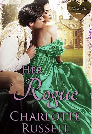 Her Rogue by Charlotte Russell