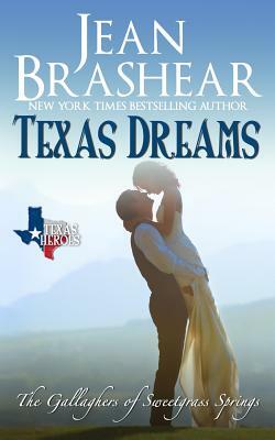 Texas Dreams: The Gallaghers of Sweetgrass Springs by Jean Brashear