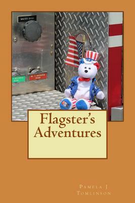 Flagster's Adventures by Pamela J. Tomlinson