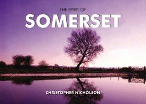 The Spirit of Somerset by Christopher Nicholson