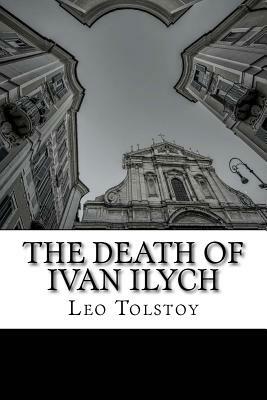 The Death of Ivan Ilych by Leo Tolstoy