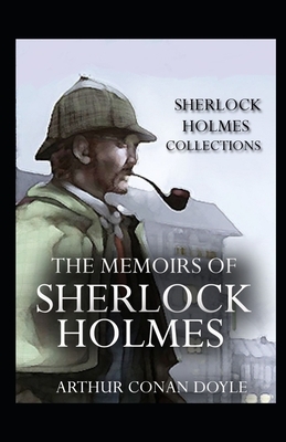 Memoirs of Sherlock Holmes Illustrated by Arthur Conan Doyle