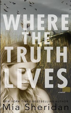 Where the Truth Lives by Mia Sheridan
