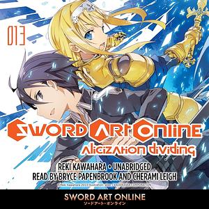 Sword Art Online 13: Alicization Dividing by Reki Kawahara