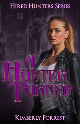 A Hunter Turned by Kimberly Forrest