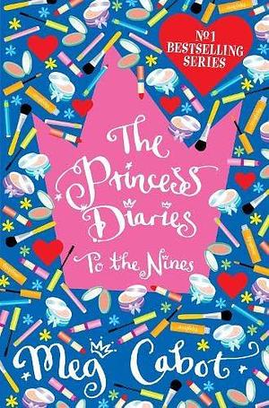 The Princess Diaries: To the Nines by Meg Cabot, Meg Cabot