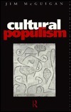 Cultural Populism by Jim McGuigan