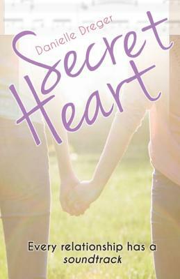 Secret Heart by Danielle Dreger