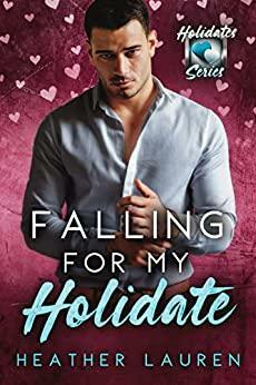 Falling For My Holidate by Heather Lauren