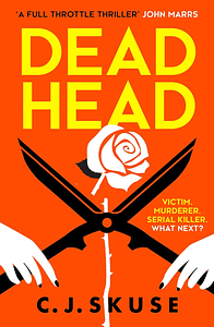 Dead Head by C.J. Skuse