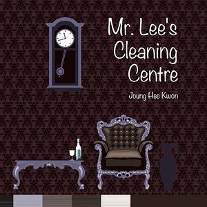 Mr. Lee's Cleaning Service  by Joung Hee Kwon