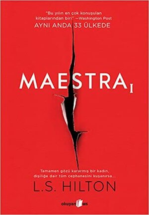 Maestra: Tamamen gözü kararmış bir kadın, dişiliğe dair tüm cephanesini kuşanırsa... by Meltem Turkeri, L.S. Hilton, Aysegul Atac, Selim Yeniçeri, Deniz Dalkıran