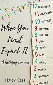 When You Least Expect It by Haley Cass