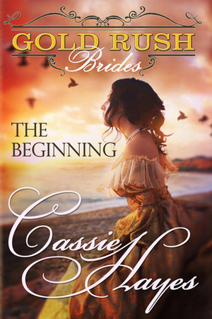 The Beginning by Cassie Hayes