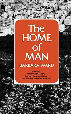 The Home of Man by Barbara Ward Jackson