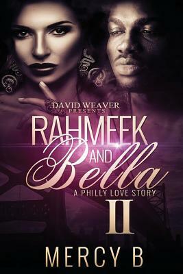 Rahmeek and Bella II: A Philly Love Story by Mercy B