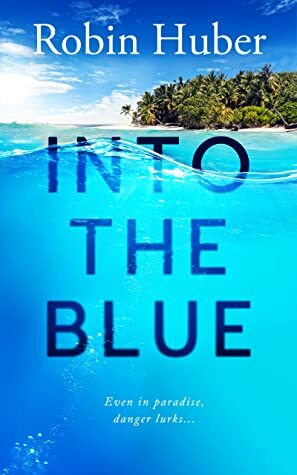 Into the Blue by Robin Huber