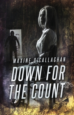 Down for the Count: A Delilah West Thriller by Maxine O'Callaghan